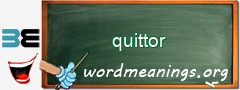 WordMeaning blackboard for quittor